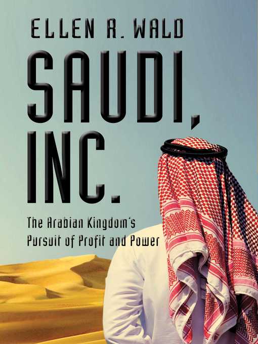 Title details for Saudi, Inc. by Ellen R Wald - Wait list